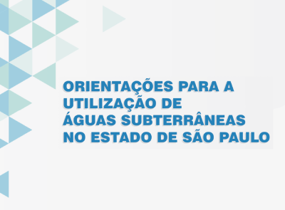 Revista Orientações para a Utilização de Águas Subterrâneas no Estado de São Paulo